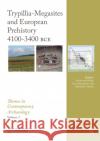 Trypillia Mega-Sites and European Prehistory: 4100-3400 Bce Johannes Muller Knut Rassmann Mykhailo Videiko 9780367889517 Routledge