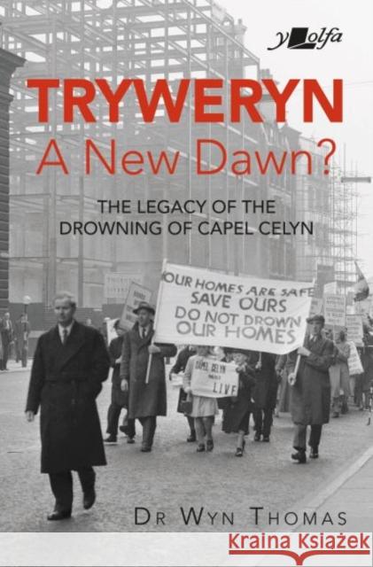 Tryweryn: A New Dawn? Dr Wyn Thomas 9781912631483 Y Lolfa - książka