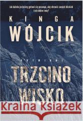 Trzcinowisko Kinga Wójcik 9788383522166 Prószyński i S-ka - książka