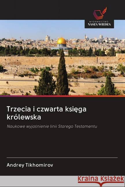 Trzecia i czwarta ksiega królewska Tikhomirov, Andrey 9786200994516 Wydawnictwo Bezkresy Wiedzy - książka