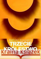 Trzecie królestwo Karl Ove Knausgard 9788308086513 Literackie - książka