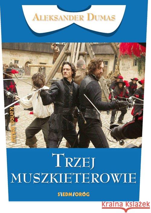Trzej muszkieterowie Dumas Aleksander 9788377917190 Siedmioróg - książka