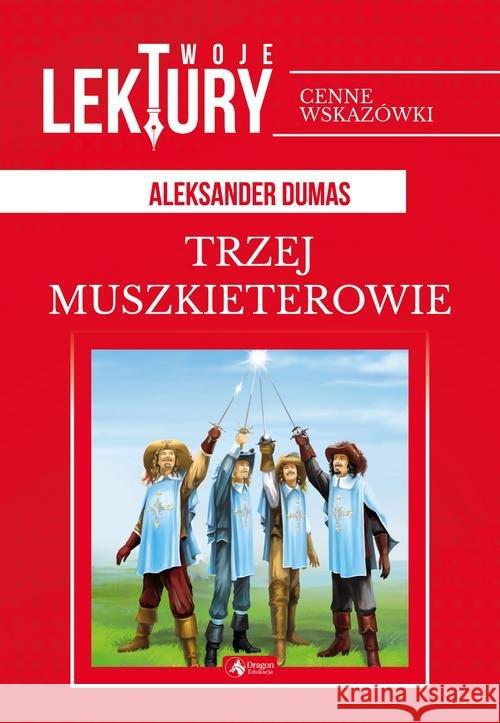 Trzej Muszkieterowie BR Dumas Aleksander 9788378879411 Dragon - książka