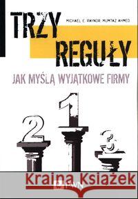 Trzy reguły Raynor Michael E. Ahmed Mumatz 9788301210441 Wydawnictwo Naukowe PWN - książka