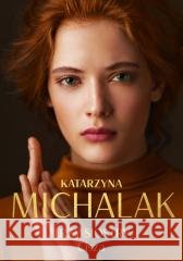 Trzy siostry. Cisza Katarzyna Michalak 9788383671130 JednymSłowem - książka