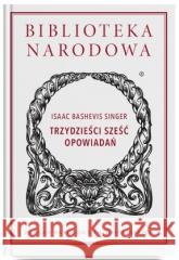 Trzydzieści sześć opowiadań Isaac Bashevis Singer 9788366257153 Ossolineum - książka