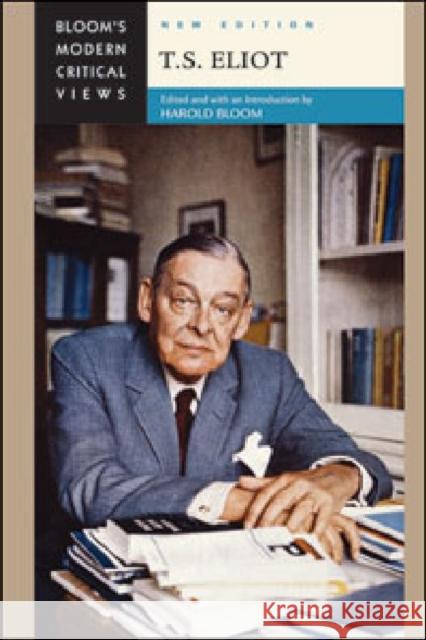 T.S. Eliot Bloom, Harold 9781604138795 Chelsea House Publications - książka