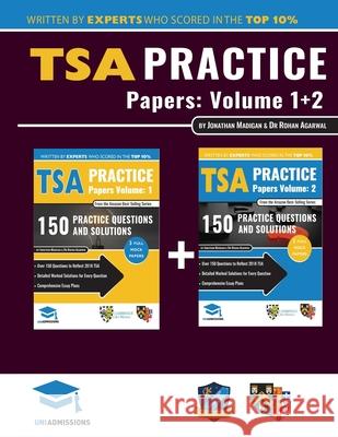 TSA Practice Papers Volumes One & Two: 6 Full Mock Papers, 300 Questions in the style of the TSA, Detailed Worked Solutions for Every Question, Thinking Skills Assessment, Oxford UniAdmissions Dr Rohan Agarwal, Jonathan Madigan 9781912557455 UniAdmissions - książka