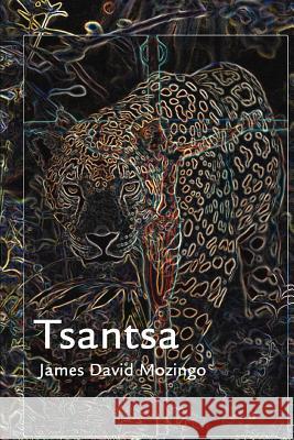 Tsantsa James David Mozingo 9780595283767 iUniverse - książka