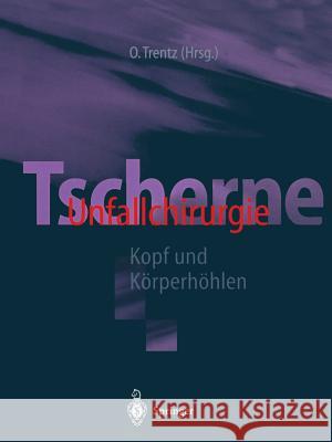 Tscherne Unfallchirurgie: Kopf Und Körperhöhlen Henkel, R. 9783642629464 Springer - książka