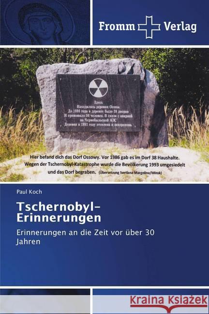 Tschernobyl-Erinnerungen : Erinnerungen an die Zeit vor über 30 Jahren Koch, Paul 9786202442824 Fromm Verlag - książka