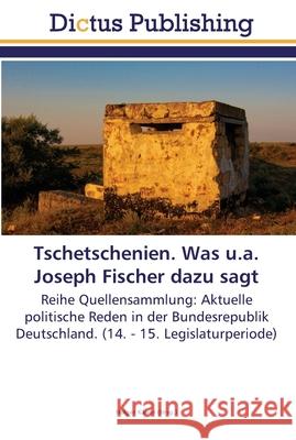 Tschetschenien. Was u.a. Joseph Fischer dazu sagt Kaiser, Holger 9783845459301 Dictus Publishing - książka