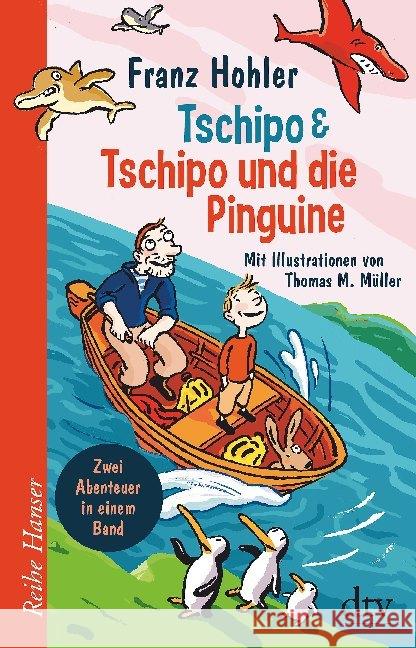 Tschipo / Tschipo und die Pinguine : Zwei Abenteuer in einem Band Hohler, Franz 9783423640589 DTV - książka