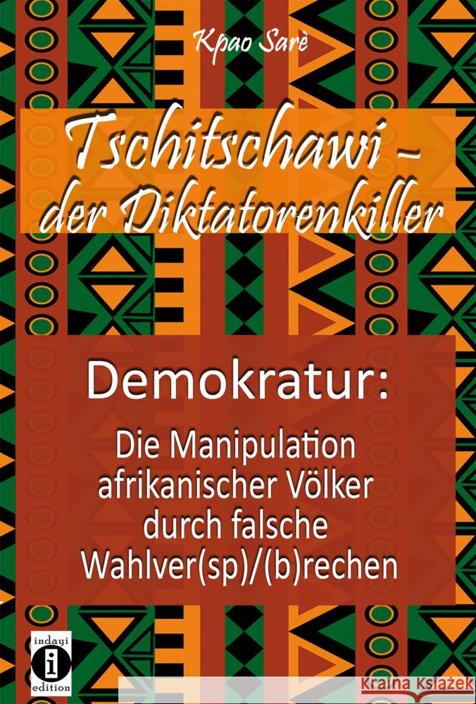 Tschitschawi - der Diktatorenkiller Sarè, Constant Kpao 9783910273313 indayi edition - książka