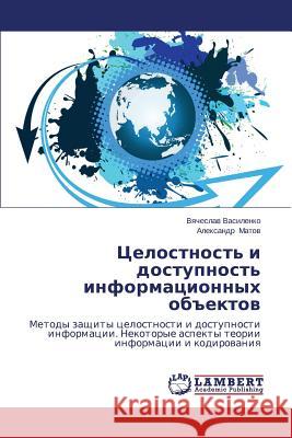 Tselostnost' I Dostupnost' Informatsionnykh OBEktov Vasilenko Vyacheslav 9783659473333 LAP Lambert Academic Publishing - książka