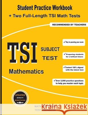 TSI Subject Test Mathematics: Student Practice Workbook + Two Full-Length TSI Math Tests Math Notion                              Michael Smith 9781636200514 Math Notion - książka