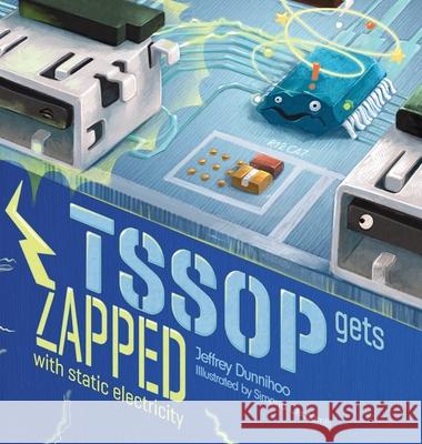 TSSOP gets ZAPPED: by Static Electricity Simona M. Ceccarelli Jeffrey C. Dunnihoo 9781732283640 Pragma Media - książka