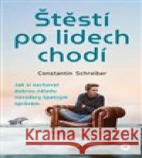 Štěstí po lidech chodí Constantin Schreiber 9788075935359 BETA Dobrovský - książka