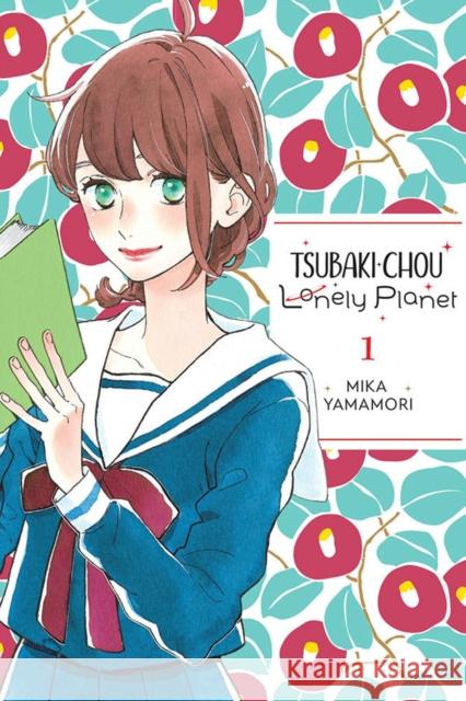 Tsubaki-chou Lonely Planet, Vol. 1 Mika Yamamori 9781975346201 Little, Brown & Company - książka