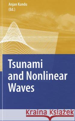 Tsunami and Nonlinear Waves  9783540712558 SPRINGER-VERLAG BERLIN AND HEIDELBERG GMBH &  - książka