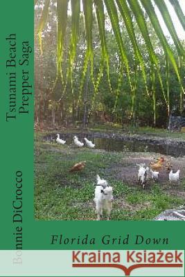 Tsunami Beach Prepper Saga: Florida Grid Down Bonnie Jean Dicrocco 9781512066616 Createspace - książka