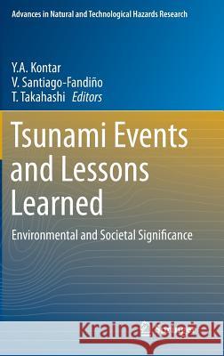 Tsunami Events and Lessons Learned: Environmental and Societal Significance Kontar, Y. a. 9789400772687 Springer - książka