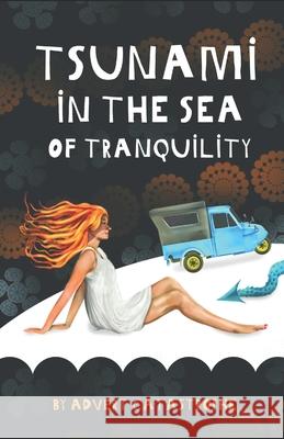 Tsunami in the Sea of Tranquility. Stephanie Jill Hodge 9781723036552 Createspace Independent Publishing Platform - książka