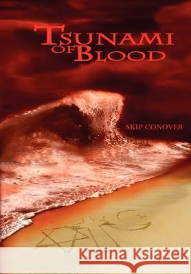 Tsunami of Blood Skip Conover 9780615139784 Words Matter, LLC - książka