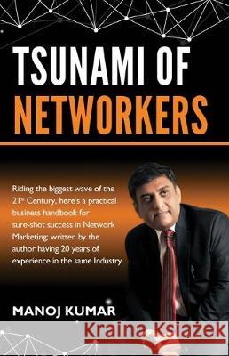 Tsunami of Networkers Manoj Kumar 9789389530483 White Falcon Publishing - książka