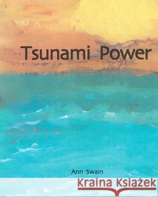 Tsunami Power Ann Swain 9781469962603 Createspace - książka