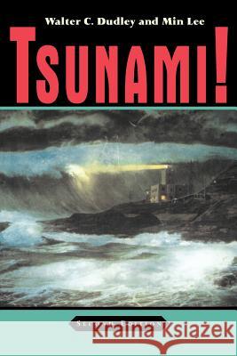 Tsunami!: Second Edition Dudley, Walter C. 9780824819699 University of Hawaii Press - książka