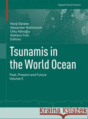 Tsunamis in the World Ocean: Past, Present and Future Volume II Satake, Kenji 9783034802338 Birkhauser - książka