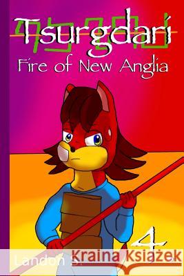 Tsurgdari: Fire of New Anglia Landon S. 9781365115370 Lulu.com - książka