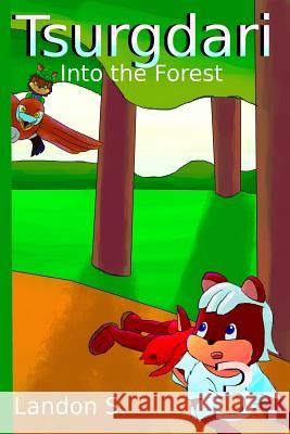 Tsurgdari: Into the Forest Landon S 9781329849013 Lulu.com - książka