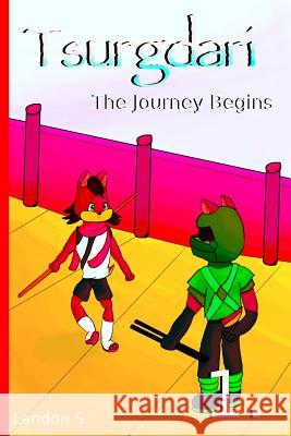Tsurgdari: The Journey Begins Landon S 9781329511750 Lulu.com - książka