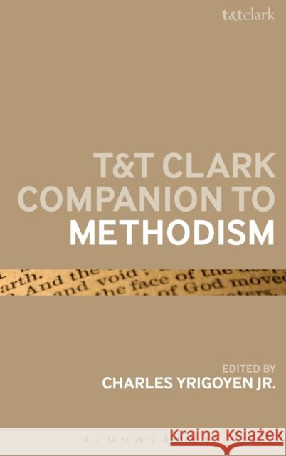 T&t Clark Companion to Methodism Yrigoyen, Charles, Jr. 9780567032935  - książka