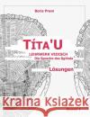 Títa'u, Lösungen, Band I: Lehrwerk Vedisch, Die Sprache des Rigveda Boris Prem 9783753471488 Books on Demand