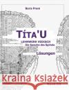 Títa'U, Lösungen, Band III: Lehrwerk Vedisch, Die Sprache des Rigveda Prem, Boris 9783754329085 Books on Demand