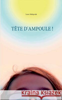 Tête d'ampoule ! Laure Malaprade 9782322076598 Books on Demand - książka