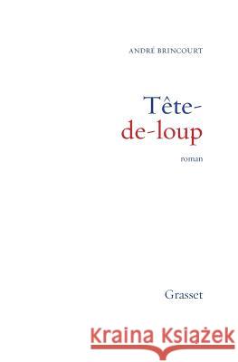 T?te-de-loup Brincourt-A 9782246646112 Grasset - książka