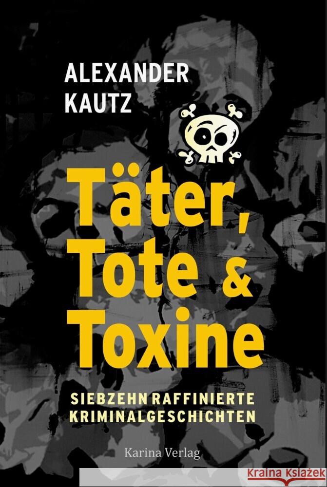 Täter, Tote und Toxine Kautz, Alexander 9783985953875 Nova MD - książka