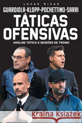 Táticas Ofensivas: Análise Tática E Sessões de Treino Rivas, Lucas 9789878370071 Librofutbol.com - książka