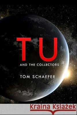 Tu & The Collectors Schaefer, Tom 9781502353399 Createspace - książka