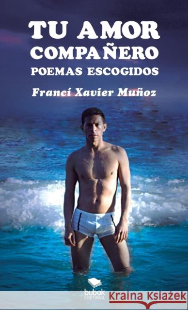 Tu amor compañero Muñoz Xavier, Francí 9788468683355 Bubok Publishing S.L. - książka
