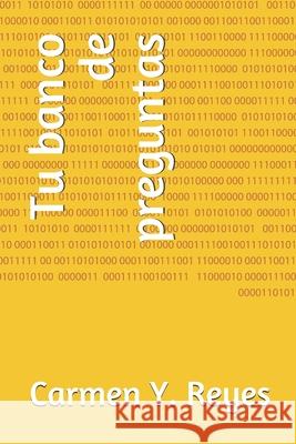 Tu banco de preguntas Reyes Carmen Y. Reyes 9798519998482 Independently published - książka