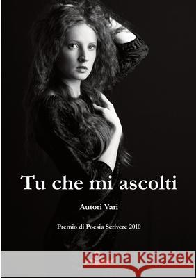 Tu che mi ascolti Autori Vari 9781471686108 Lulu.com - książka