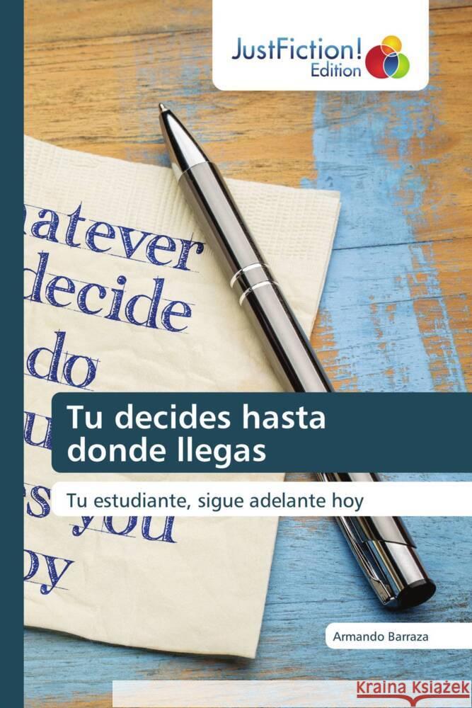 Tu decides hasta donde llegas Barraza, Armando 9786203577044 JustFiction Edition - książka