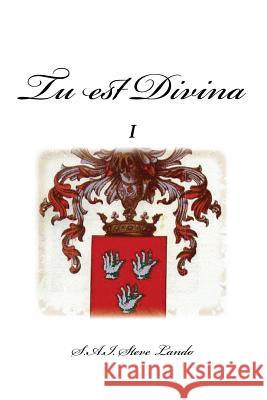 Tu est Divina I Lando, Steve 9781546460619 Createspace Independent Publishing Platform - książka