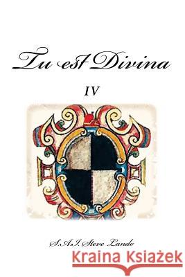 Tu est Divina IV Lando, Steve 9781546461326 Createspace Independent Publishing Platform - książka