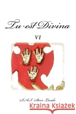 Tu est Divina VI Lando, Steve 9781721287413 Createspace Independent Publishing Platform - książka